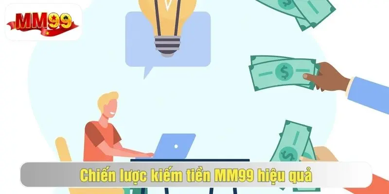 mẹo kiếm tiền từ nhà cái mm99 hiệu quả