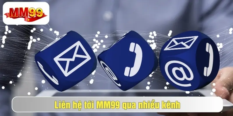 mm99 cung cấp đa dạng phương phức liên hệ đến cskh