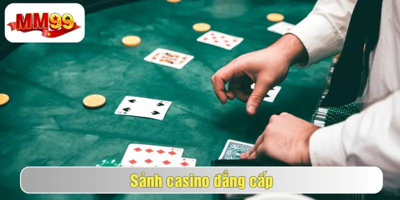 Sảnh casino mm99 cung cấp đa dạng trò chơi