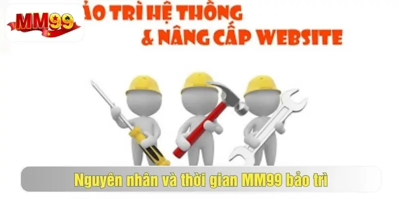 MM99 Bảo Trì Tạm Thời – Cách Xử Lý Khi Không Truy Cập Được 1 Nhận biết thời điểm mm99 bảo trì hệ thống