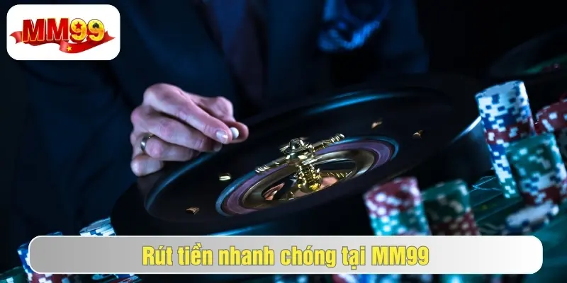 Rút Tiền MM99 Uy Tín, Bảo Mật, Nhanh Chóng Trong 1 Phút 2 Hạn mức rút tiền tại web mm99 là bao nhiêu?