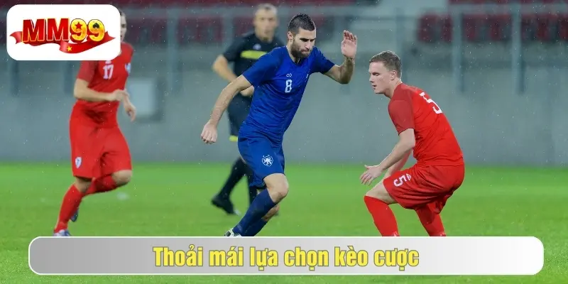 thể thao mm99 không giới hạn kèo cược cho bet thủ
